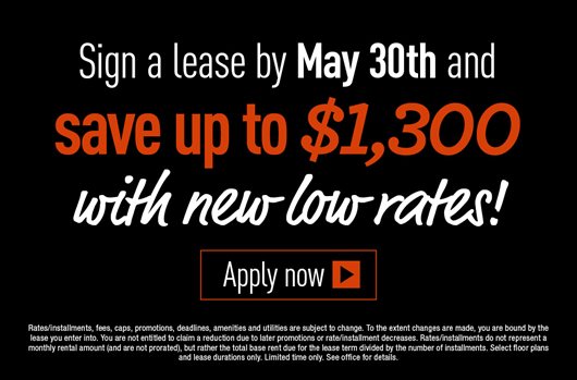 Sign by May 30th and save up to $1,300 with new low rates!