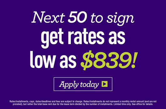 Next 50 to sign get rates as low as $839! Apply now >
