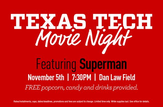 Texas Tech Movie Night | Nov 5 | 7:30 pm | Dan Law Field | Featuring Superman | FREE popcorn, candy and drinks provided