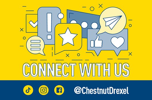 Connect with us! Follow us at @ChestnutDrexel