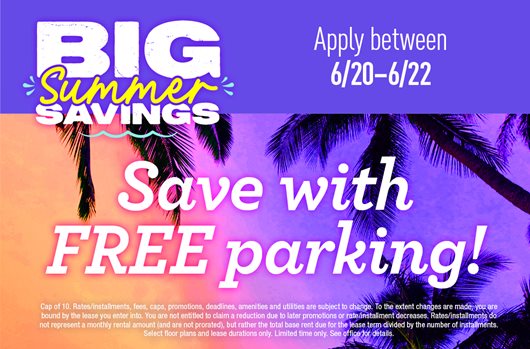 Big Summer Savings Flash Sale. Use promo code BIG25 6/20 - 6/22 and save with FREE parking