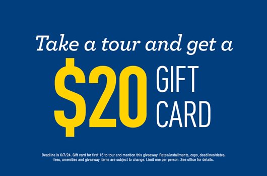 Take a tour and get a $20 gift card!