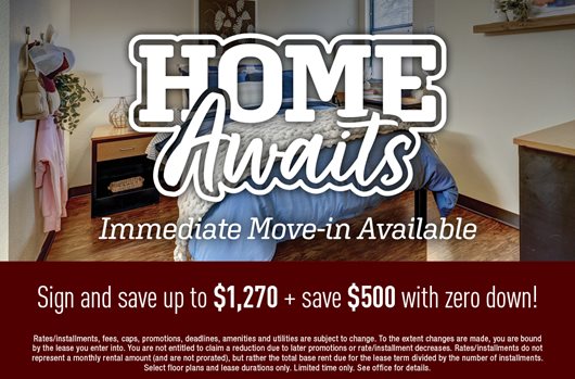 Immediate Move-in Available | Sign and save up to $1,270 with new low rates + save $500 with zero down!
