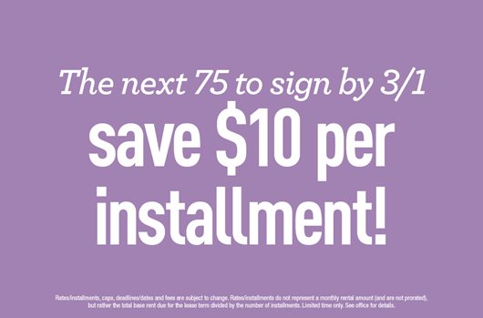 The next 75 to sign by 3/1 save $10 per installment!