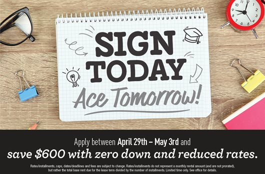 Apply between April 29th - May 3rd and save $600 with zero down and reduced rates.