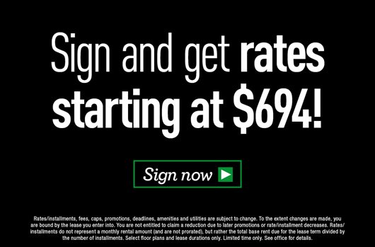 Sign and get rates starting at $694