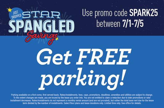 Star Spangled Savings! Use promo code SPARK25 between 7/1 - 7/5 and get FREE parking!