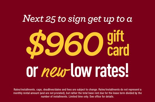 Next 25 to sign get up to a $960 gift card or new low rates!