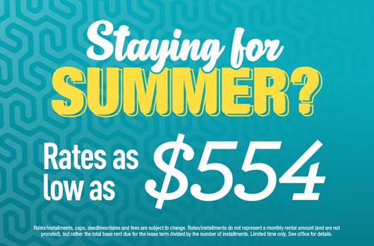 Staying for summer? Rates as low as $554