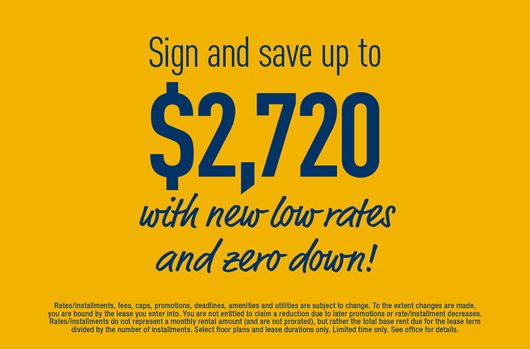 Sign and save up to $2,720 with new low rates and zero down!