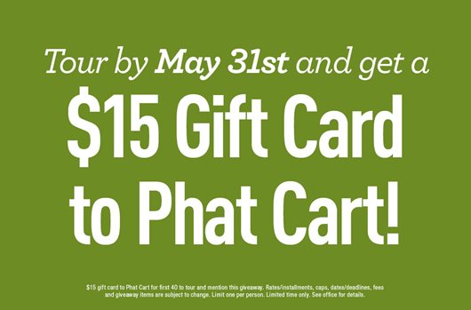 Tour and get a Phat Cart gift card!