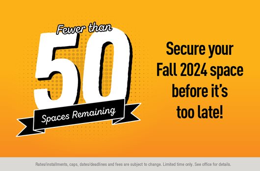 Fewer than 50 spaces remaining for Fall 2024! Save $300 with reduced fees >