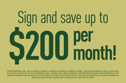 Sign and save up to $200 per month