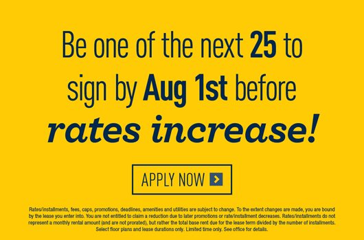 Be one of the next 25 to sign by 8/1 before rates increase!