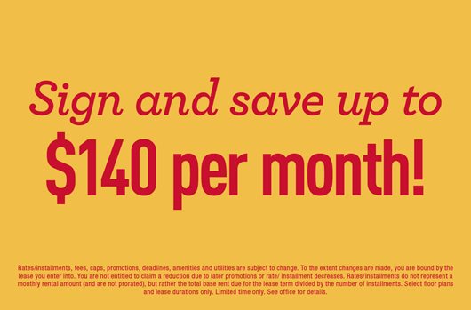 Sign and save up to $140 per month!