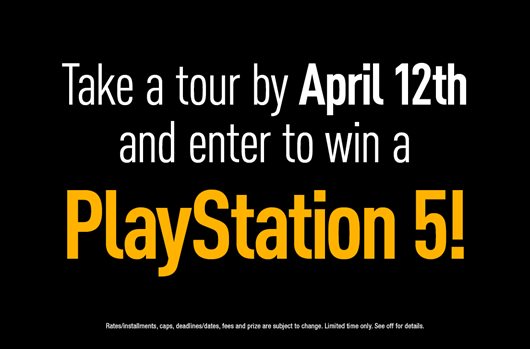 Take a tour by April 12th and enter to win a PlayStation 5! 