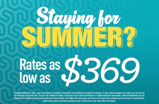 Sign for summer and get rates as low as $369!