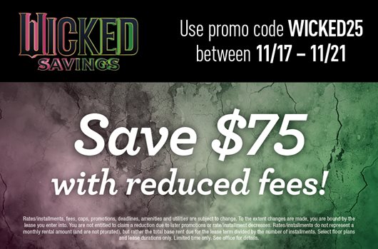 Wicked Flash Sale | Use promo code WICKED25 between 11/17-21 | Save $75 with reduced fees.