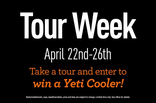Tour Week. April 22nd-26th. Take a tour and enter to win a Yeti Cooler!