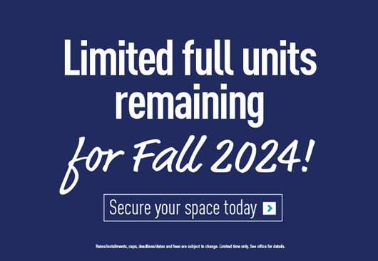 Limited full units remaining for Fall 2024!