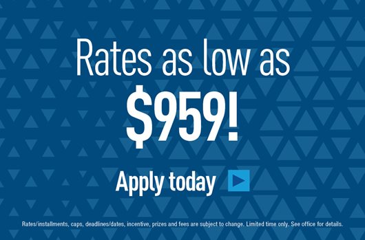 Rates as low as $959! Apply today >