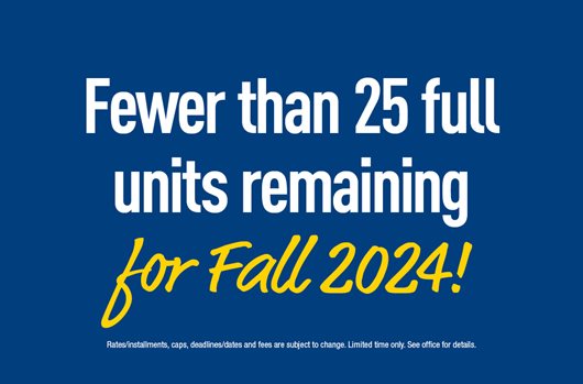 Fewer than 25 full units remaining for Fall 2024!