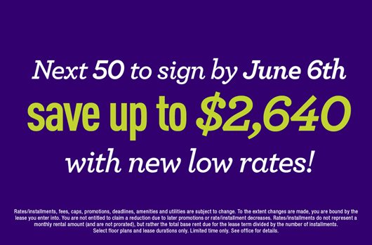 next 50 to sign by June 6th save up to $2640 with new low rates