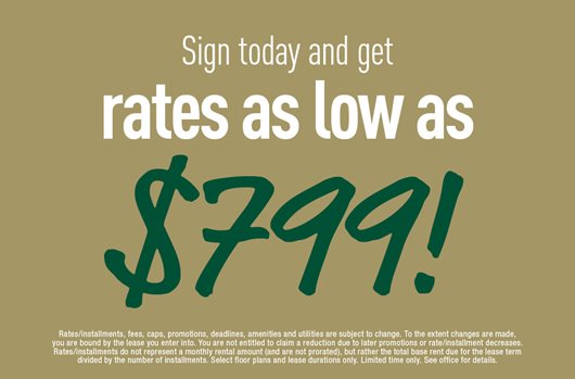 Sign and get rates as low as $799