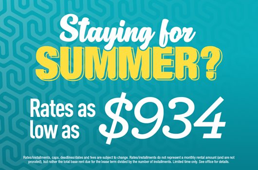 Stay for Summer? Rates as low as $934