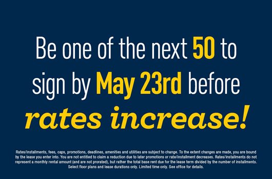 Be one of the next 50 to sign by May 23rd before rates increase!