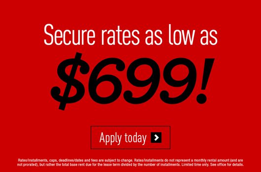 Sign a lease and get rates as low as $699!