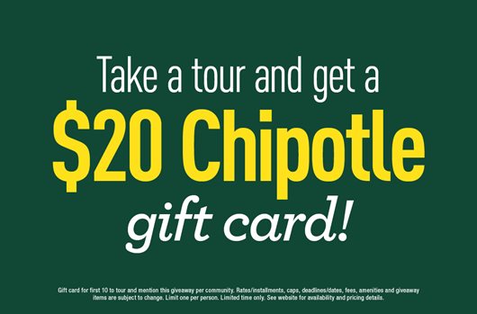 Take a tour and get a $20 Chipotle gift card!