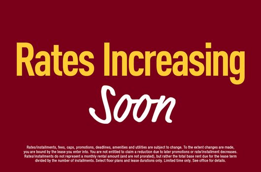 Rates Increasing Soon!