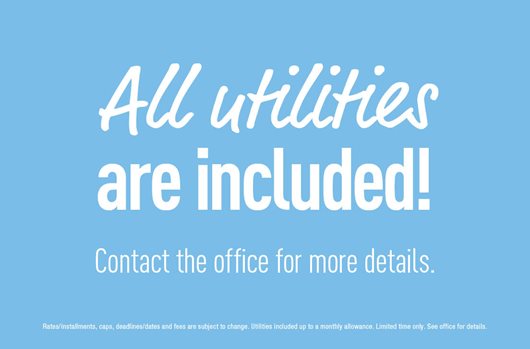 All utilities are included! Contact the office for more details. 