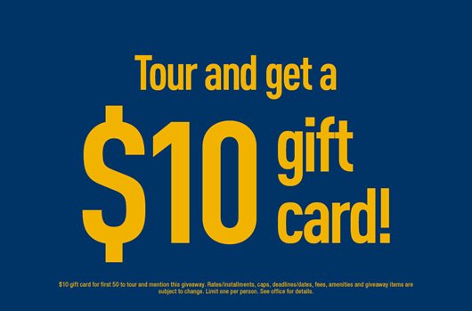 Take a tour and get a $10 gift card!