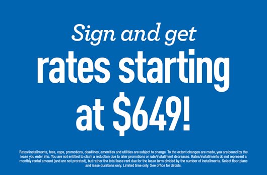 Sign and get rates starting at $649!