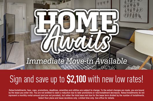Home Awaits | Immediate move-in available. | Sign and save up to $2,100 with new low rates. 