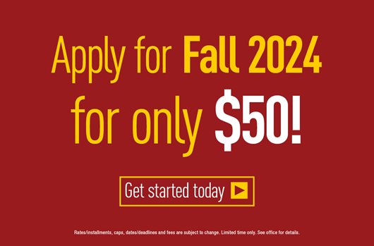 Apply for Fall 2024 for only $50! Get started today>