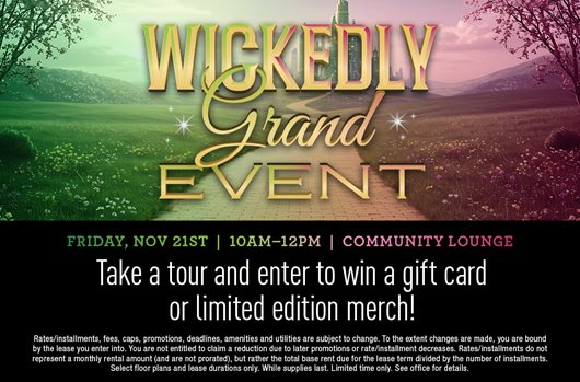 Wickedly Grand Event | Friday, Nov 21st | 10am-12pm | Take a tour and enter to win a gift card or limited edition merch! 