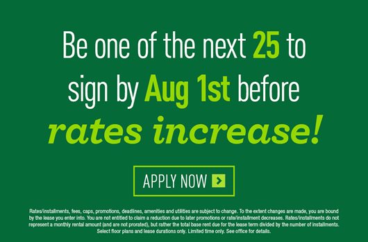 Be one of the next 25 to sign by 8/1 before rates increase!