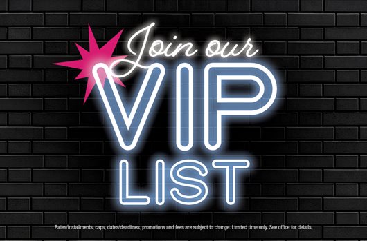 Join our VIP List >