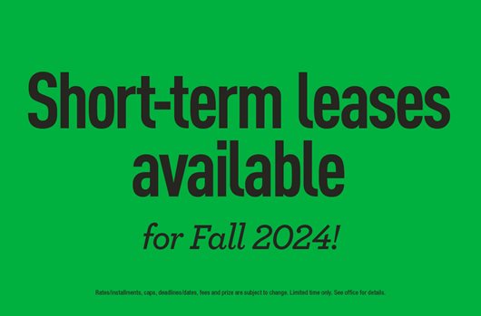 Short term leases available for Fall 2024! 