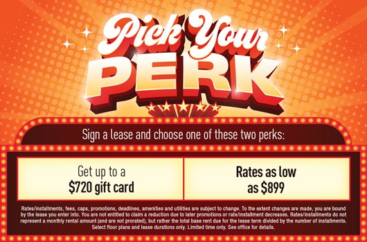 Pick your perk- Rates as low as $919 | up to a $480 Gift Card