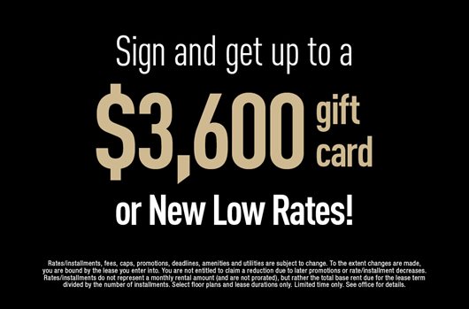 Sign and get up to a $3,600 gift card or new low rates!