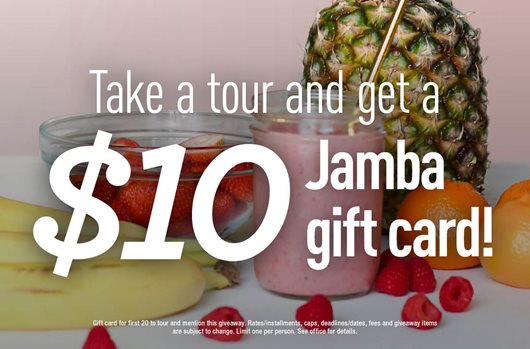 Take a tour and get a $10 Jamba gift card!